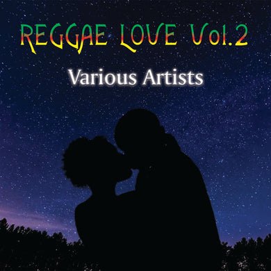 Reggae Love Vol. 2 - Various Artists [Digital Album]