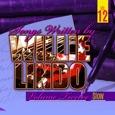 Songs Written By Willie Lindo Vol. 12 Slow (Part 2) (Digital Album)