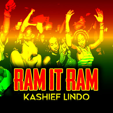 KashieF Lindo - Ram It Ram [Digital Single]